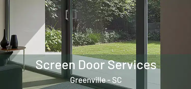 Screen Door Services Greenville - SC