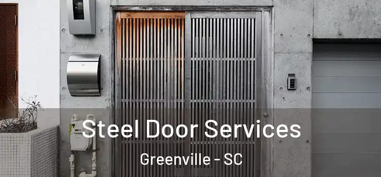 Steel Door Services Greenville - SC
